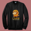 I Hate Headaches Summer Sweatshirt