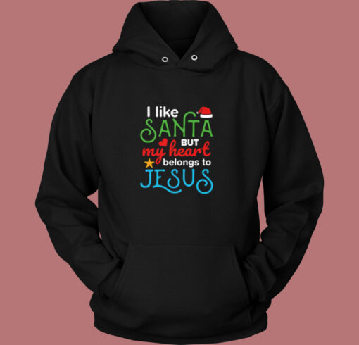 I Like Santa But My Heart Belongs To Jesus Vintage Hoodie