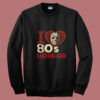 I Love 80s Horror Jason Voorhees Halloween Summer Sweatshirt