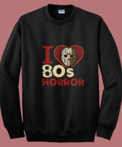 I Love 80s Horror Jason Voorhees Halloween Summer Sweatshirt