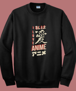 I Love Anime Summer Sweatshirt