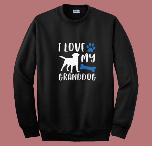 I Love My Granddog Summer Sweatshirt