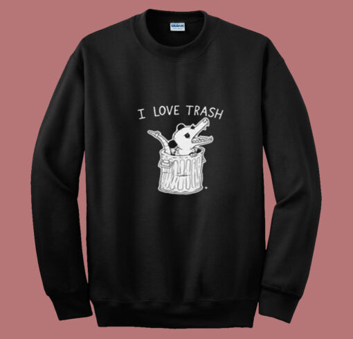 I Love Trash Possum Summer Sweatshirt