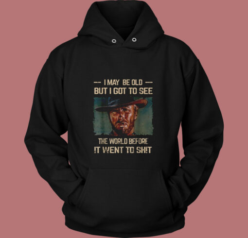 I May Be Old But Got To See The World Before Vintage Hoodie