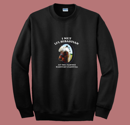 I Met Lil Sebastian Pawnee Harvest Festival Summer Sweatshirt