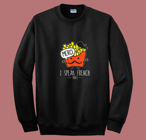 I Speak French Fries Summer Sweatshirt