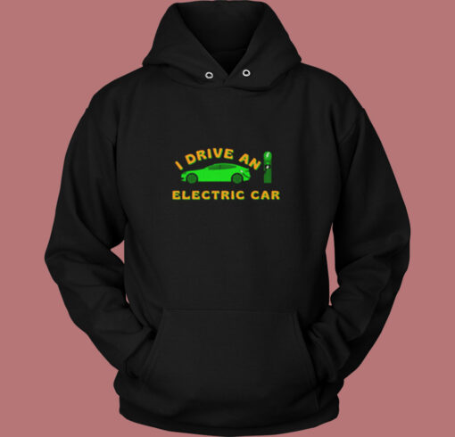 I drive an electric car Vintage Hoodie