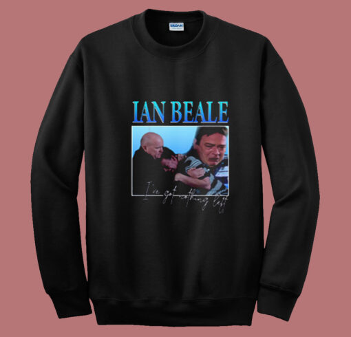 Ian Beale Unisex T Shirt Ive Got Nothing Left Eastenders Summer Sweatshirt