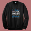 If Kisses Were Snowflakes I’d Send You A Blizzard Summer Sweatshirt