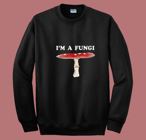 I'm A Fungi Summer Sweatshirt