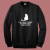 I’m Just Here To Pet All The Cats Summer Sweatshirt