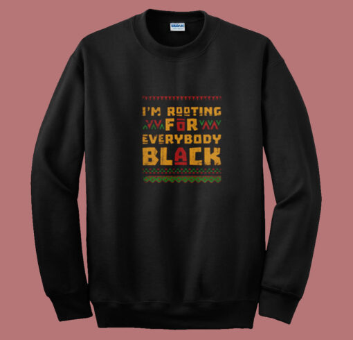 I'm Rooting For Everybody Black Summer Sweatshirt