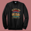 Im Sexy And I Tow Summer Sweatshirt