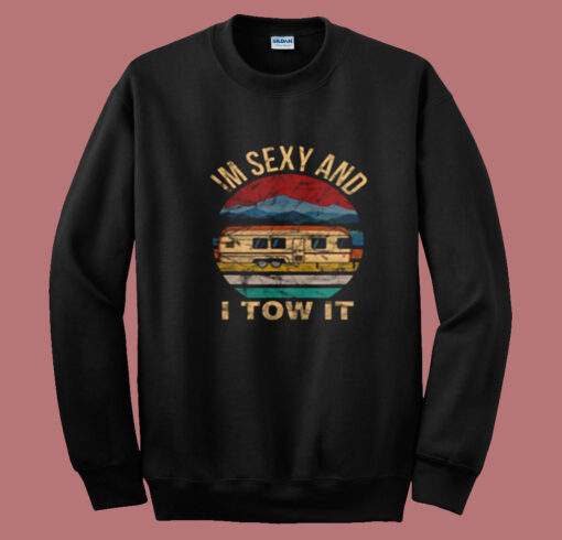 Im Sexy And I Tow Summer Sweatshirt