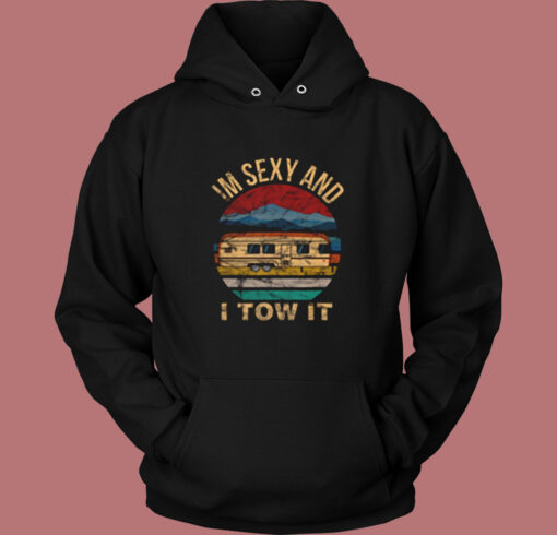 Im Sexy And I Tow Vintage Hoodie