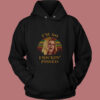 I'm So Frickin' Pissed Vintage Hoodie