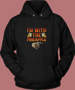 I’m With The Pineapple Vintage Hoodie