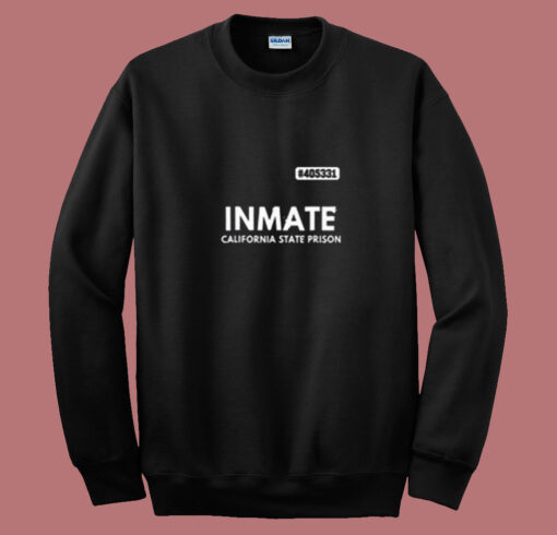 Inmate California State Priso Summer Sweatshirt