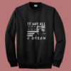 It Was All A Dream Swag Point Usa Summer Sweatshirt