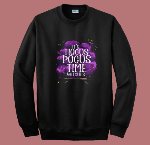 It’s Hocus Pocus Time Witches Summer Sweatshirt