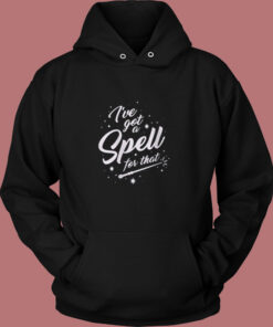 I’ve Got A Spell For That Vintage Hoodie