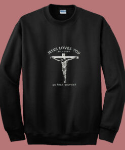 Jesus Loves You But I Don't Vintage Summer Sweatshirt