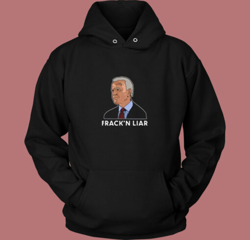 Joe Biden Fracking Liar Vintage Hoodie