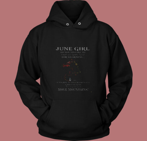 June Girl Do Not Mistake My Quiet Vintage Hoodie