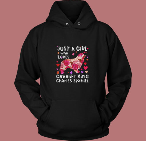 Just A Girl Who Loves Cavalier King Vintage Hoodie