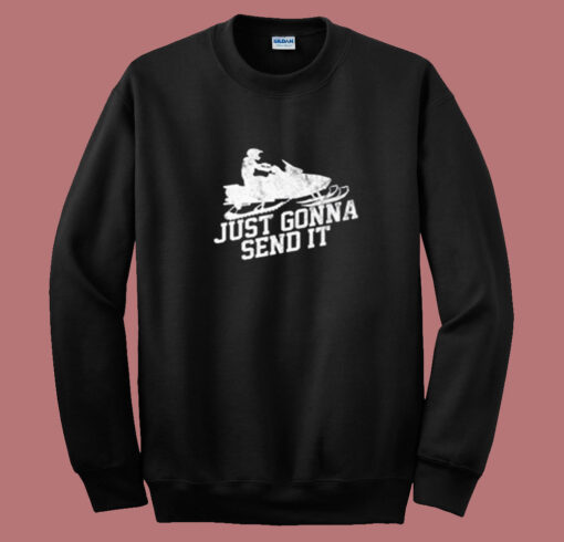 Just Gonna Send It Summer Sweatshirt