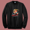 Just The Flu Coronavirus Funny Trump Summer Sweatshirt