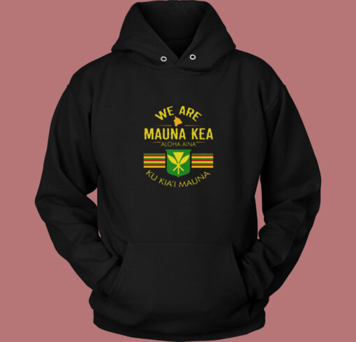 Kanaka Maoli Flag We Are Mauna Kea Indigenous Birthday Vintage Hoodie