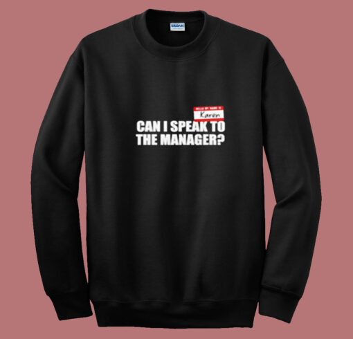 Karen Can I Speak To The Manager Summer Sweatshirt