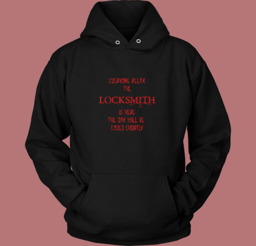 Keep Calm And Relax The Locksmith Is Here Funny Vintage Hoodie