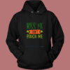 Kiss Me Don’t Pinch Me Vintage Hoodie