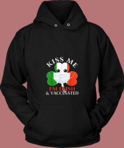 Kiss Me Im Irish And Vaccinated St. Patricks Day Vintage Hoodie