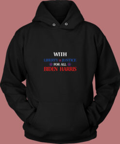 Liberty & Justice For All Vote Biden Harris Vintage Hoodie