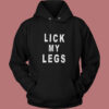 Lick My Legs Vintage Hoodie