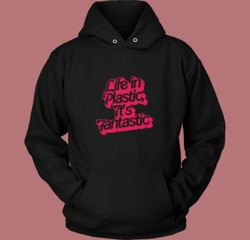 Life In Plastic its Fantastic Barbie Vintage Hoodie