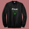 Lucky You Fuck You Summer Sweatshirt