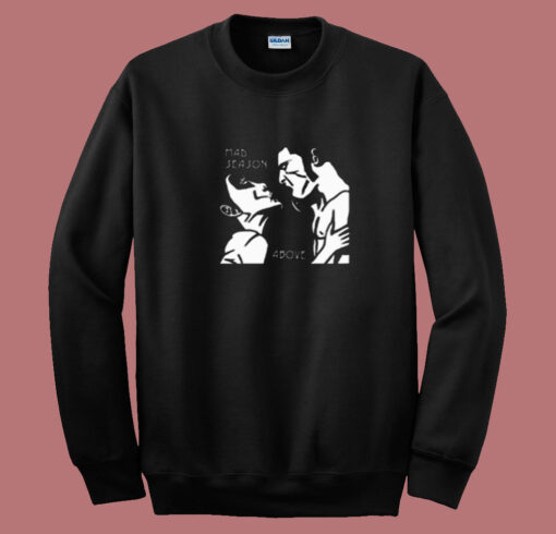 Mad Season Above Album Cover Seattle Summer Sweatshirt