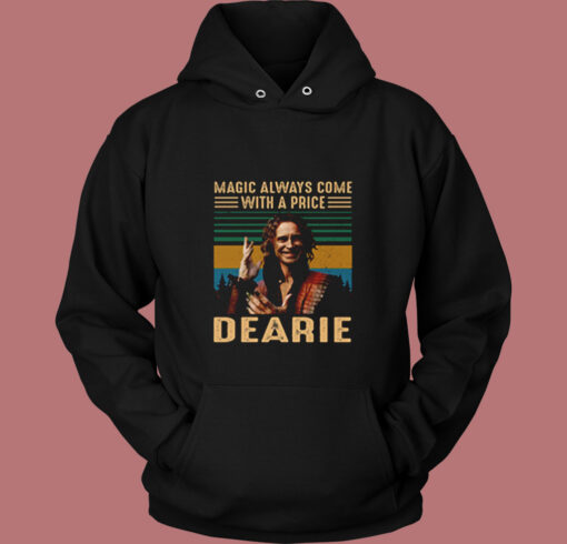 Magic Always Come with A Price Dearie Vintage Hoodie