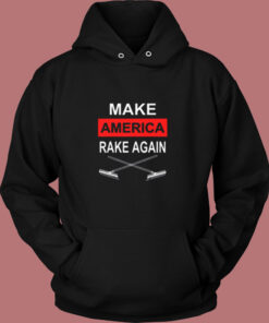 Make America Rake Again Vintage Hoodie