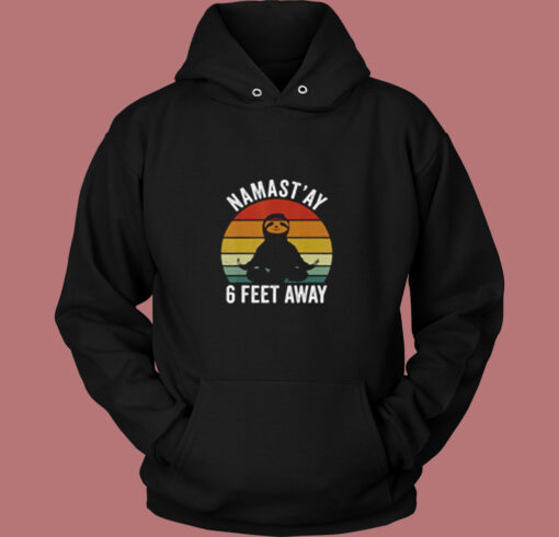 Namast’ay 6 Feet Away Vintage Hoodie