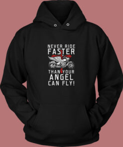 Never Ride Faster Than Your Angel Can Fly Vintage Hoodie