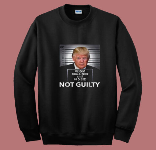 Not Guilty Trump Summer Sweatshirt