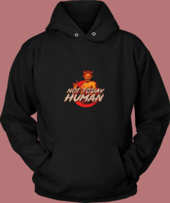 Not Today Human Vintage Hoodie