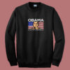 Obama Still My President Flag Summer Sweatshirt