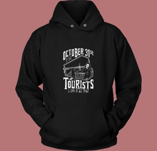 Oct. 31st Is For Tourist Vintage Hoodie