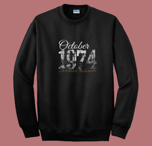 October 1974 Tee 45 Year Old Summer Sweatshirt